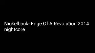 Nickelback- Edge Of A Revolution nightcore