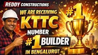 We Are Receiving KTTC &mdash; Number #1 Builder in Bengaluru | Reddy Constructions