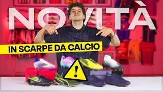 MA QUANTE SCARPE DA CALCIO SONO USCITE?! - NOVIT&Agrave; DEL MESE IN SCARPE DA CALCIO