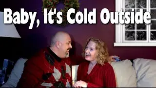 Baby Its Cold Outside Todd and Julie Gaulke