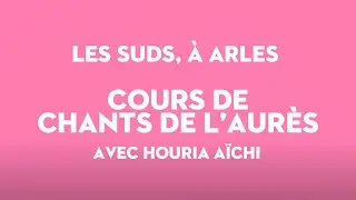 Stage Chants de l'Aurès avec Houria Aïchi
