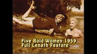 FIVE BOLD WOMEN 1959. Irish McCalla, Merry Anders. Can these beautiful women be killers?