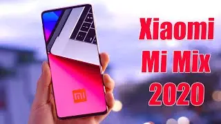 Взрывной Xiaomi Mi Mix 2020! Oppo и Realme уже со 125W! Redmi K30 Ultra - ТОПЧИК! Mercedes и Xiaomi😂