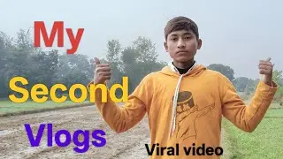 My Second Vlogs/My second Video #SA Bihari Vlogs # funny vlogs#viralvideo 