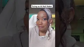 Trying an AI Nail Robot 💅🏾