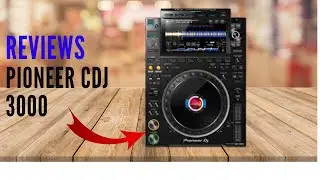 Review Pioneer CDJ 3000 | The best DJ