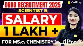 DRDO Scientist B Recruitment 2025 | ₹1 Lakh+ Salary for MSc Chemistry | DRDO Jobs 2025 Details