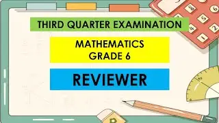 MATH GRADE 6 THIRD QUARTER EXAMINATION (REVIEWER)