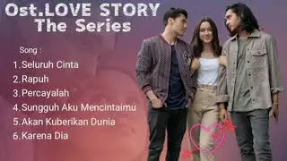 Kumpulan lagu Love Story The Series.