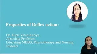 PROPERTIES OF REFLEX ACTION - Dr Dipti