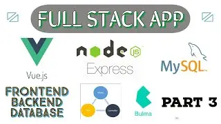 part 3 :  Frontend ||  Full Stack Web App Using Vue.Js, Express Js and MySQL (Complete Guide)