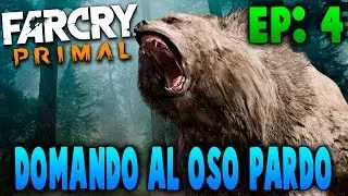 Farcry Primal - Parte #4 - domando oso pardo - Campaña Español