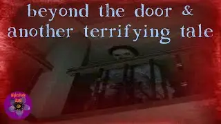 Beyond the Door and Another Terrifying Tale | Nightshade Diary Podcast