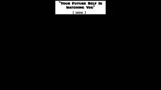 🔥 &ldquo;Your Future Self Is Watching You&rdquo; &mdash; clean & powerful #motivation