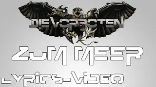 Die Vorboten - Zum Meer [Lyric Video]