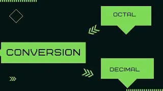 Number Systems | Conversion of Octal and Decimal Numbers