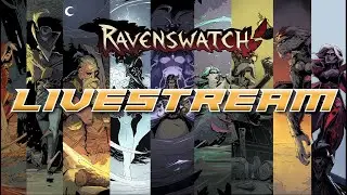 The End Of The Ravenswatch Gauntlet? | Stream 19