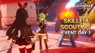 Skillful Scouting (Day 1) - Stage 1, 2 & 3 | Genshin Impact