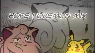 Hope Pok&eacute;mon Cover - Red&rsquo;s Clefairy and Pikachu Friday Night Crunchin - Hope Pocket Monsters Mix