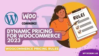 Как добавить расширенное динамическое ценообразование для WooCommerce 2023