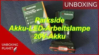 Parkside Akku-LED-Arbeitslampe PLHLA 20-Li f&uuml;r 20V-Akku - Unboxing Planet