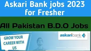 Askari Bank Jobs for Fresher 2023 | Business development officer fresh graduate jobs in Pakistan