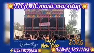 ⚡ TITANIC Music💥NEW setup ASB CABINET centr sa ফাইনাল টেস্টিং হ্যাপি নিউ ইয়ার উপলক্ষে 2026#vairal 