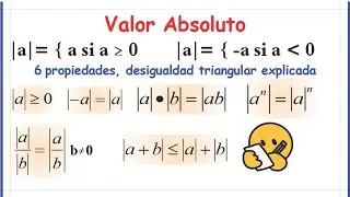 Valor absoluto, propiedades del valor absoluto, desigualdad triangular explicada