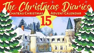 THE CHATEAU ADVENT CALENDAR DAY 15 !!!