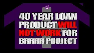 40 Year Loan Product Will Not Work for BRRRR Project, Loans under 150K and few other Situations