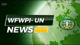 WFWPI UN News- Ep. 3
