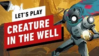 Let's Play Creature in the Well - Hack and Slash Meets Pinball