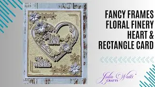Sentimentally Yours Fancy Frames Floral Finery Heart & Rectangle Card
