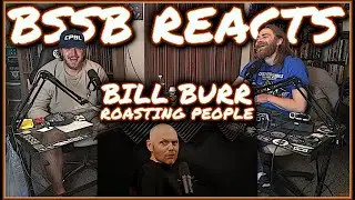 Bill Burr Roasting People On Their Own Show | BSSB Reacts