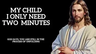 Two Minutes Message | GOD SAYS, YOU ARE STILL IN THE PROCESS OF UNFOLDING | 2026 | Lord Tells You