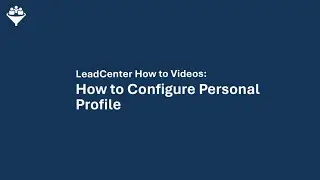 Financial Advisors: How to Configure Personal Profile in LeadCenter.Ai