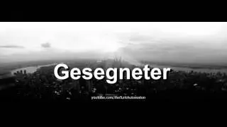 How to pronounce Gesegneter in German - Perfectly