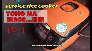 cara memperbaiki rice cooker yong ma digital error E--