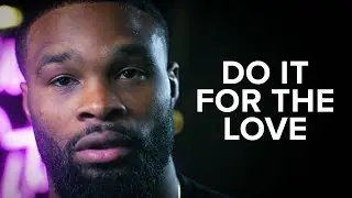 Tyron Woodley: Do It For The Love