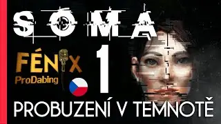 SOMA CZ | Probuzen&iacute; v temnotě | Zač&iacute;n&aacute; děsiv&aacute; cesta do hlubin PATHOS-II | 21.11.25.