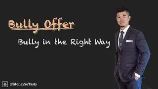 Bully Offer, 6 Tactics For You to Avoid Multiple Offers and Win The Property You Like