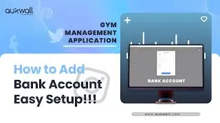 How to Add Bank Accounts in Auxwall Gym Management | Easy Bank Setup Tutorial