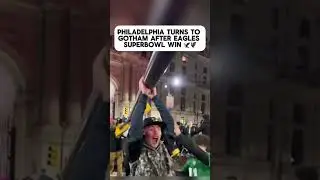Philly turns into GOTHAM CITY after Eagles Super Bowl LIX victory