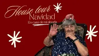 El lugar m&aacute;s acogedor del mundo: House Tour Navide&ntilde;o en casa de mi abuela🎄