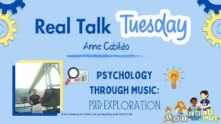 Real Talk Tuesday - 3 | Understanding Psychology through music | Anne Cabildo