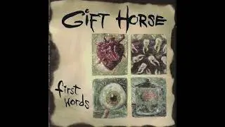 Gift Horse - First Words (1993) (Prog) (Piece Of Mind Records, San Francisco)