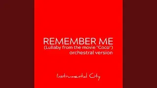 Remember Me (Lullaby from the Movie 