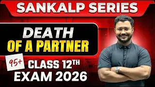Death of a Partner Class 12th | Sankalp Series