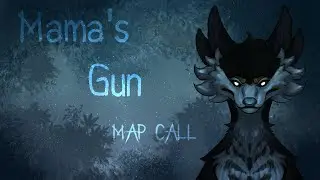 -Mama's Gun- ANYTHING Map Call [CLOSED] (Backups Open) [24/40 done]