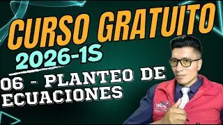CLASE 06 - Planteo de Ecuaciones - Curso Gratuito #IngresaALaU SENESCYT 2026 1S | PhD. Erick Herrera